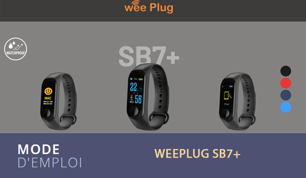 Mode d'emploi Bracelet connecté Weeplug SB7+