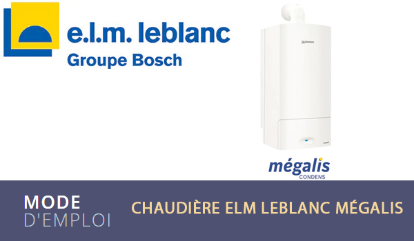 Chaudière ELM Leblanc Mégalis