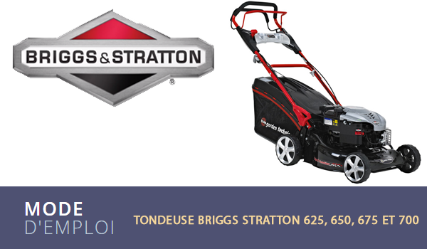 Tondeuse Briggs Stratton 625, 650, 675 et 700